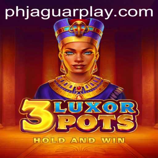 Unveiling 3LuxorPots: The Thrilling New Game from JAGUAR PLAY