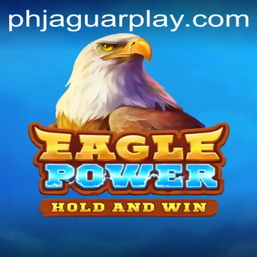 Discover the Thrilling World of EaglePower: The Next Big Thing in Gaming