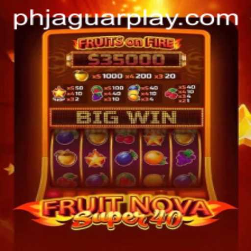 Discover the Exciting World of FruitNovaSuper40 by JAGUAR PLAY
