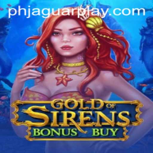 Exploring the Enchanting World of GoldofSirensBonusBuy Game