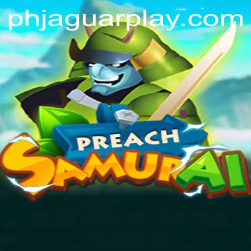 Experience the Thrilling World of PreachSamurai with JAGUAR PLAY